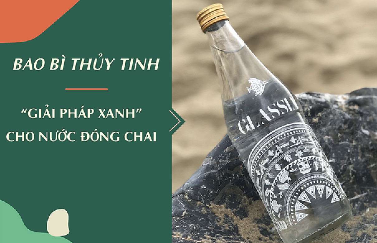 Bao bì thuỷ tinh giúp bảo vệ môi trường