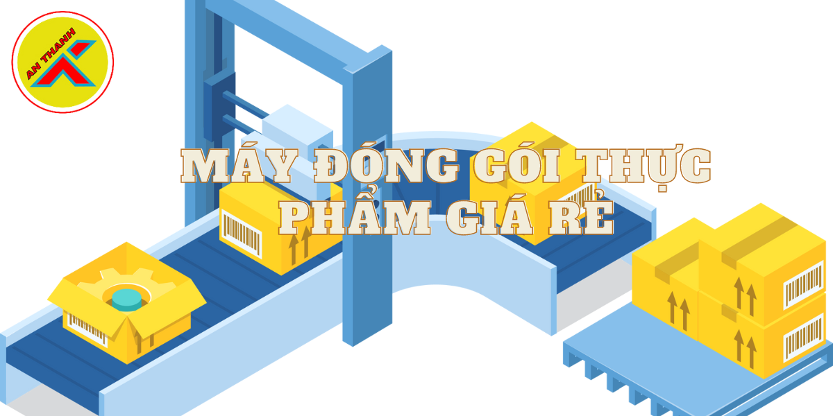 Máy đóng gói thực phẩm An Thành